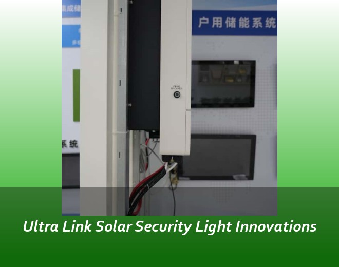 Ultra Link Solar Security Light Innovations